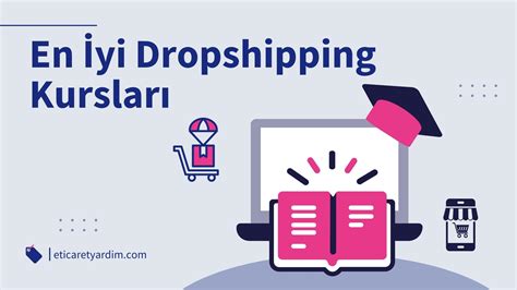 E-Ticaret ve Dropshipping Eğitimleri